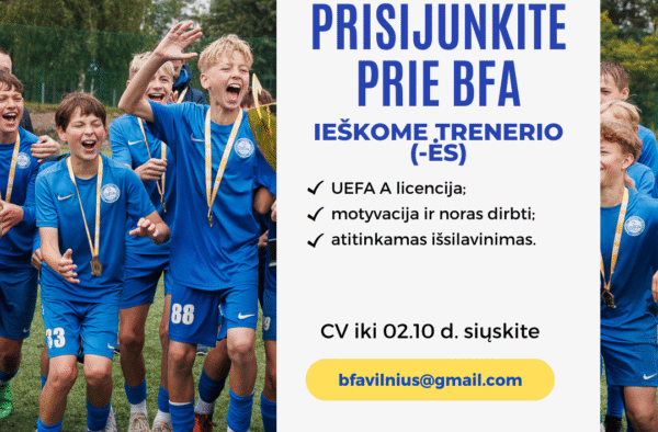 Vilniaus BFA ieško futbolo trenerio/-ės su UEFA A licencija