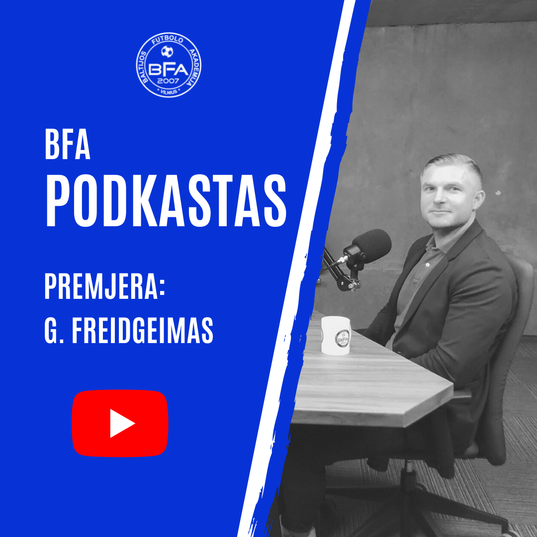 BFA Podkastas: Georgas Freidgeimas