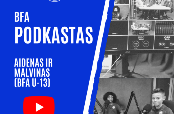 BFA Podkastas: Aidenas ir Malvinas (BFA U-13 žaidėjai)