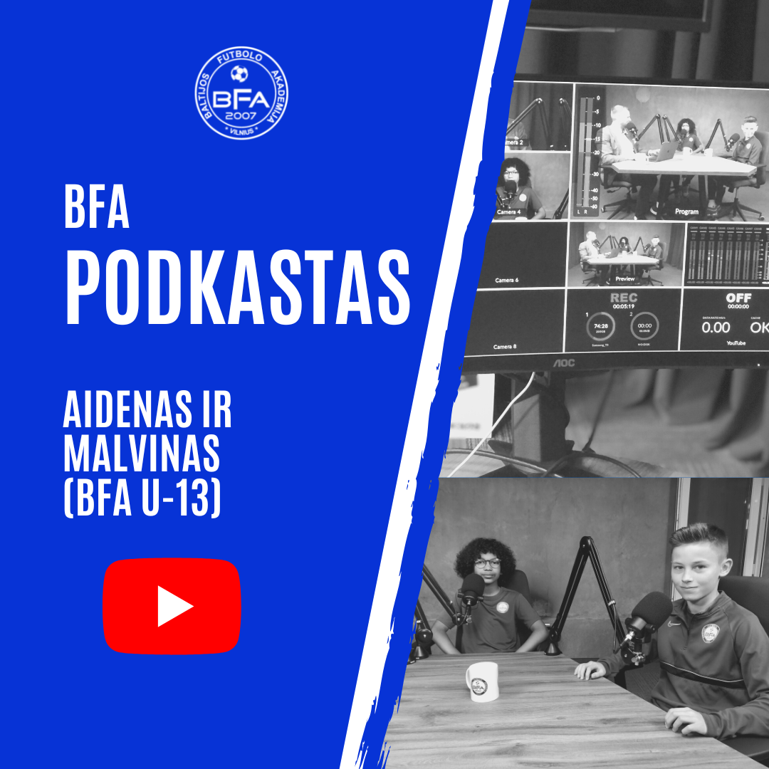 BFA Podkastas: Aidenas ir Malvinas (BFA U-13 žaidėjai)