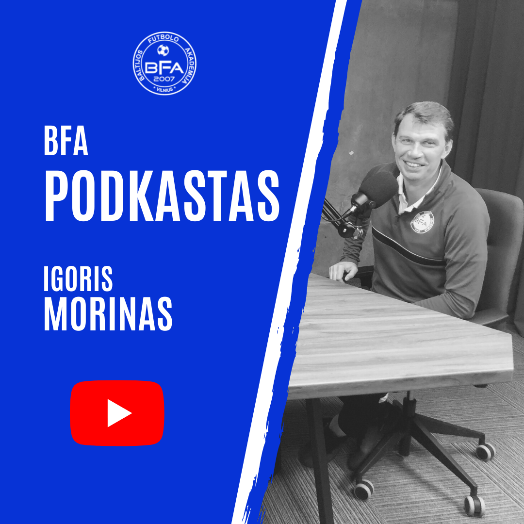 BFA Podkastas: Igoris Morinas